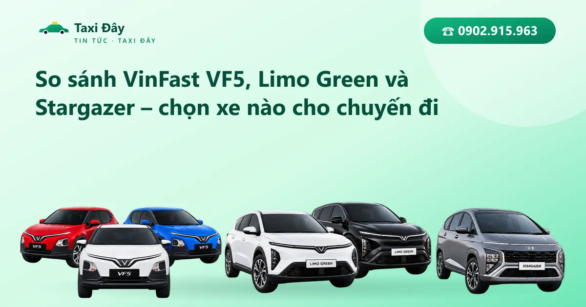 So sánh VinFast VF5, Limo Green và Stargazer – chọn xe nào cho chuyến đi