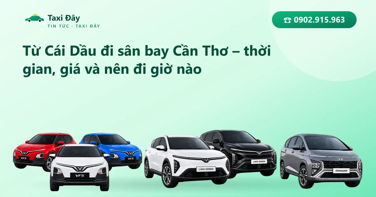 Từ Cái Dầu đi sân bay Cần Thơ – thời gian, giá và nên đi giờ nào